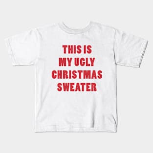 UGLY CHRISTMAS SWEATER Kids T-Shirt